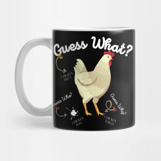 Guess What? Chicken Butt Mug